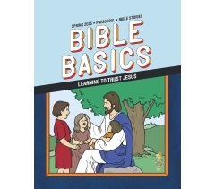 Sunday School BIBLE BASICS PRESCHOOL BIBLE STORIES, Spring 2025