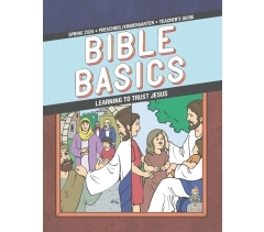 Sunday School BIBLE BASICS PRESCHOOL/KINDERGARTEN TEACHER'S GUIDE, Spring 2025