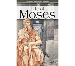 LIFE OF MOSES, KEY EVENTS, MAP, CHARTS, AND TIME LINE PAMPHLET