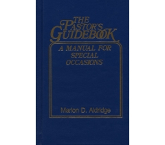 PASTOR'S GUIDEBOOK: A MANUAL FOR SPECIAL OCCASIONS by Marion D. Aldridge