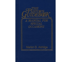 PASTOR'S GUIDEBOOK: A MANUAL FOR SPECIAL OCCASIONS by Marion D. Aldridge