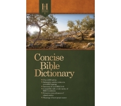HOLMAN CONCISE BIBLE DICTIONARY
