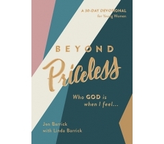 BEYOND PRICELESS: Who GOD is when I feel... Jen Barrick with Linda Barrick