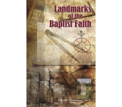 LANDMARKS OF THE BAPTIST FAITH by David Gonnella