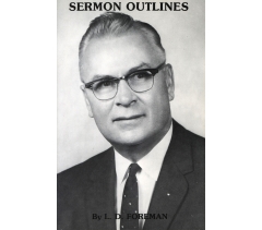 SERMON OUTLINES #2 by L D Foreman