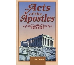 THE ACTS OF THE APOSTLES by I K Cross