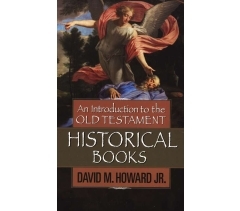 An Introduction to the Old Testament Historical Books