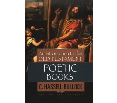 An Introduction to the Old Testament Poetic Books, Revised and Expanded