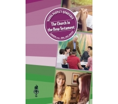 Bible Study High School and College Students The Church in the New Testament