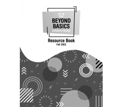 Beyond Basics Children's Church Resource Book