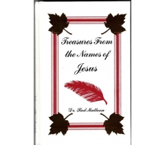 TREASURES FROM THE NAME OF JESUS VOLUME ONE by Dr. Rod Mattoon