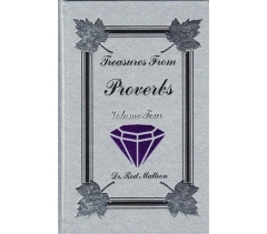 TREASURES FROM PROVERBS VOLUME FOUR by Dr. Rod Mattoon