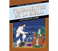 Escuela dominical FUNDAMENTOS DE LA BIBLIA PRIMARIOS MANUAL DEL MAESTRO, primavera 2022