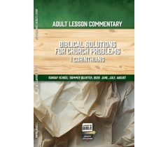 Sunday School, Adult Lesson Commentary, Summer 2025