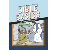 Sunday School Bible Basics Preschool Bible Stories, Summer 2025