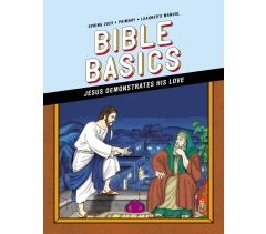Sunday School BIBLE BASICS PRIMARY LEARNER'S MANUAL, Developing Wholesome Spiritual Relationships, Spring 2022