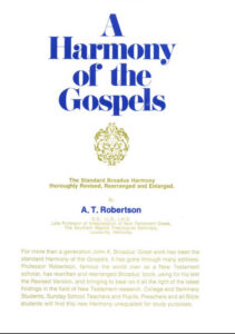 A HARMONY OF THE GOSPELS by A. T. Robertson