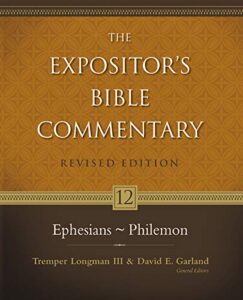 EPHESIANS—PHILEMON (REVISED) THE EXPOSITOR'S BIBLE COMMENTARY