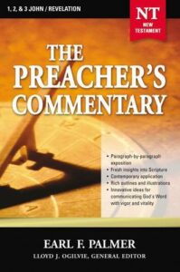 THE PREACHER'S COMMENTARY, 1, 2 AND 3 JOHN/REVELATION by Earl F. Palmer
