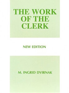 THE WORK OF THE CLERK, WORK OF THE CHURCH by M. Ingrid Dvirnak