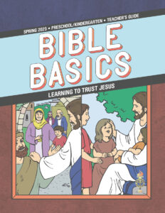 Sunday School BIBLE BASICS PRESCHOOL/KINDERGARTEN TEACHER'S GUIDE, Spring 2026