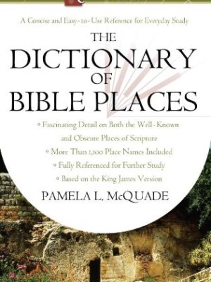 THE QUICK NOTES DICTIONARY OF BIBLE PLACES by Pamela L. McQuade
