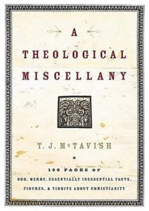 A THEOLOGICAL MISCELLANY by T. J. McTavish