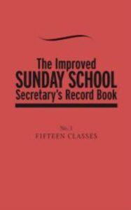 IMPROVED SUNDAY SCHOOL SECRETARY'S RECORD BOOK