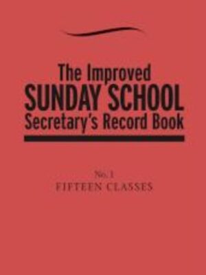 IMPROVED SUNDAY SCHOOL SECRETARY'S RECORD BOOK