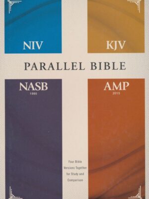NIV, KJV, NASB, Amplified Parallel Bible, Hardcover