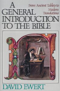 A General Introduction to the Bible by David Ewert