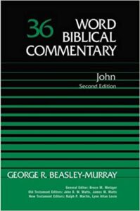 WORD BIBLICAL COMMENTARY VOL.36, JOHN SECOND EDITION by George R. Beasley-Murry