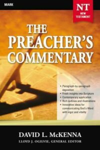 Preacher's Commentary - Vol.25 Mark by David L. McKenna