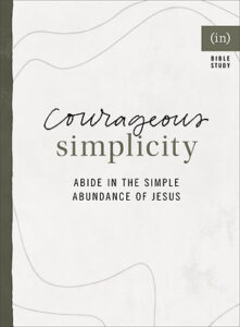 COURAGEOUS SIMPLICITY by Ginger Kolbaba