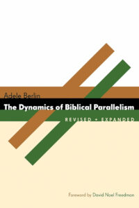 THE DYNAMICS OF BIBLICAL PARALLELISM by Adele Berlin