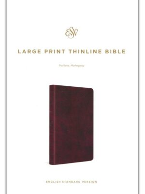 ESV, Thinline Bible, Imitation Leather, Mahogany, Large Print