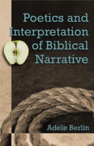 POETICS and INTERPRETATION of BIBLICAL NARRATIVE by Adele Berlin
