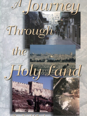 JOURNEY THROUGH THE HOLY LAND by Neal Clark