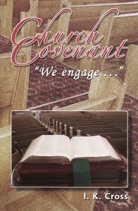 CHURCH COVENANT "We Engage" by I K Cross