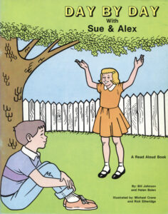 DAY BY DAY WITH SUE AND ALEX by Helen Bolen and Bill Johnson