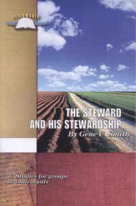 THE STEWARD & HIS STEWARDSHIP by Gene Smith