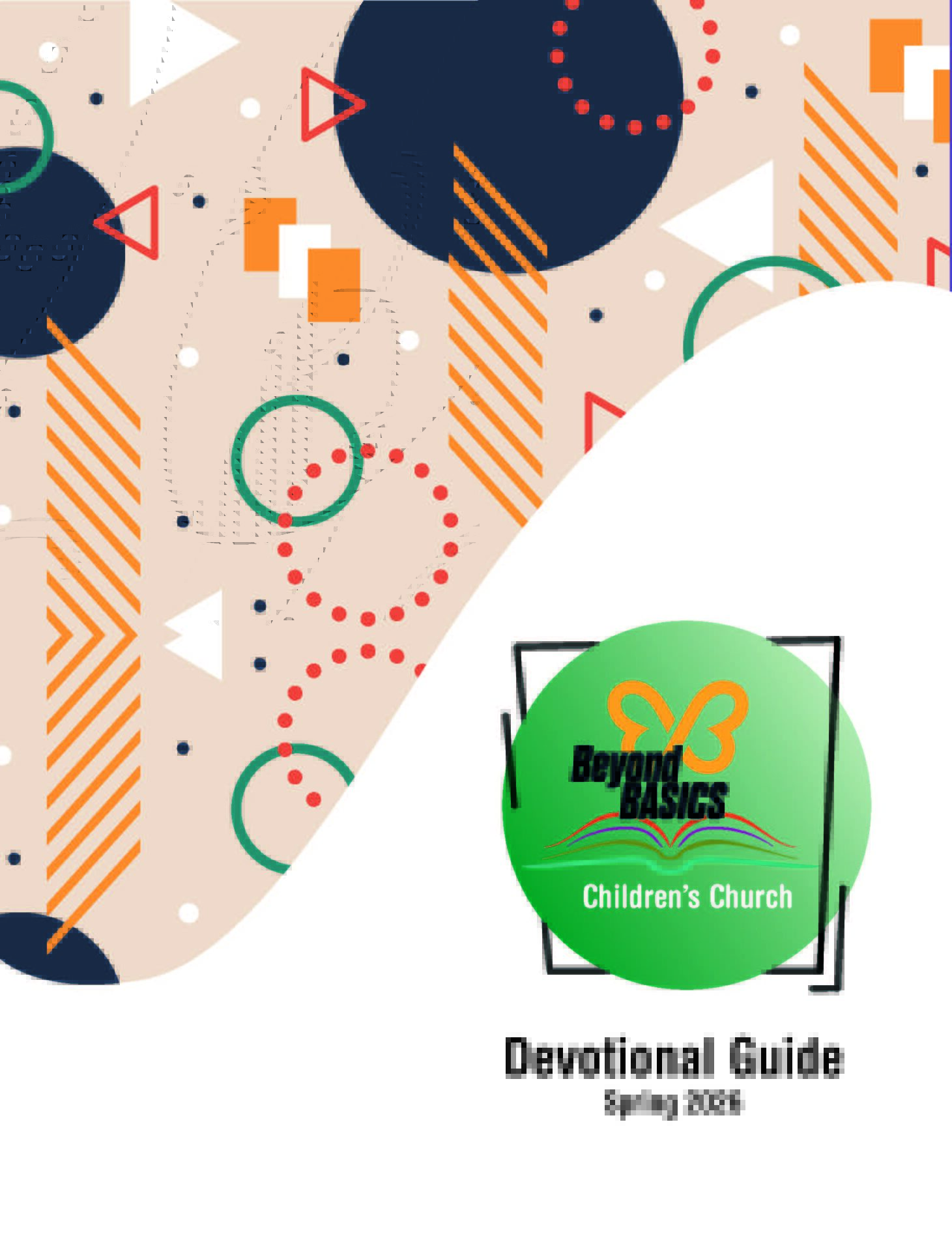 Children's Church, Beyond Basics DEVOTIONAL GUIDE, Spring 2026