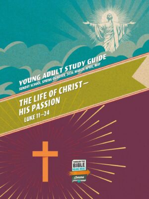Sunday School YOUNG ADULT QUARTERLY, Spring 2026