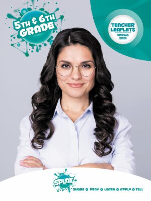 Sunday School SPLAT 5th & 6th GRADE TEACHER LEAFLETS, Spring 2026