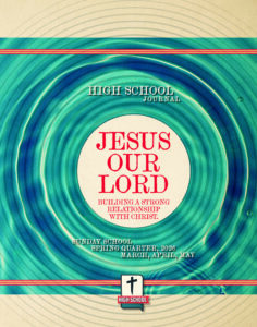 Sunday School HIGH SCHOOL JOURNAL, Spring 2026