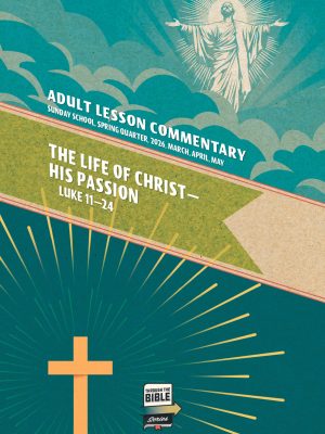 SS Spr 26 LesCom COV X2180 Sunday School ADULT LESSON COMMENTARY, Spring 2026