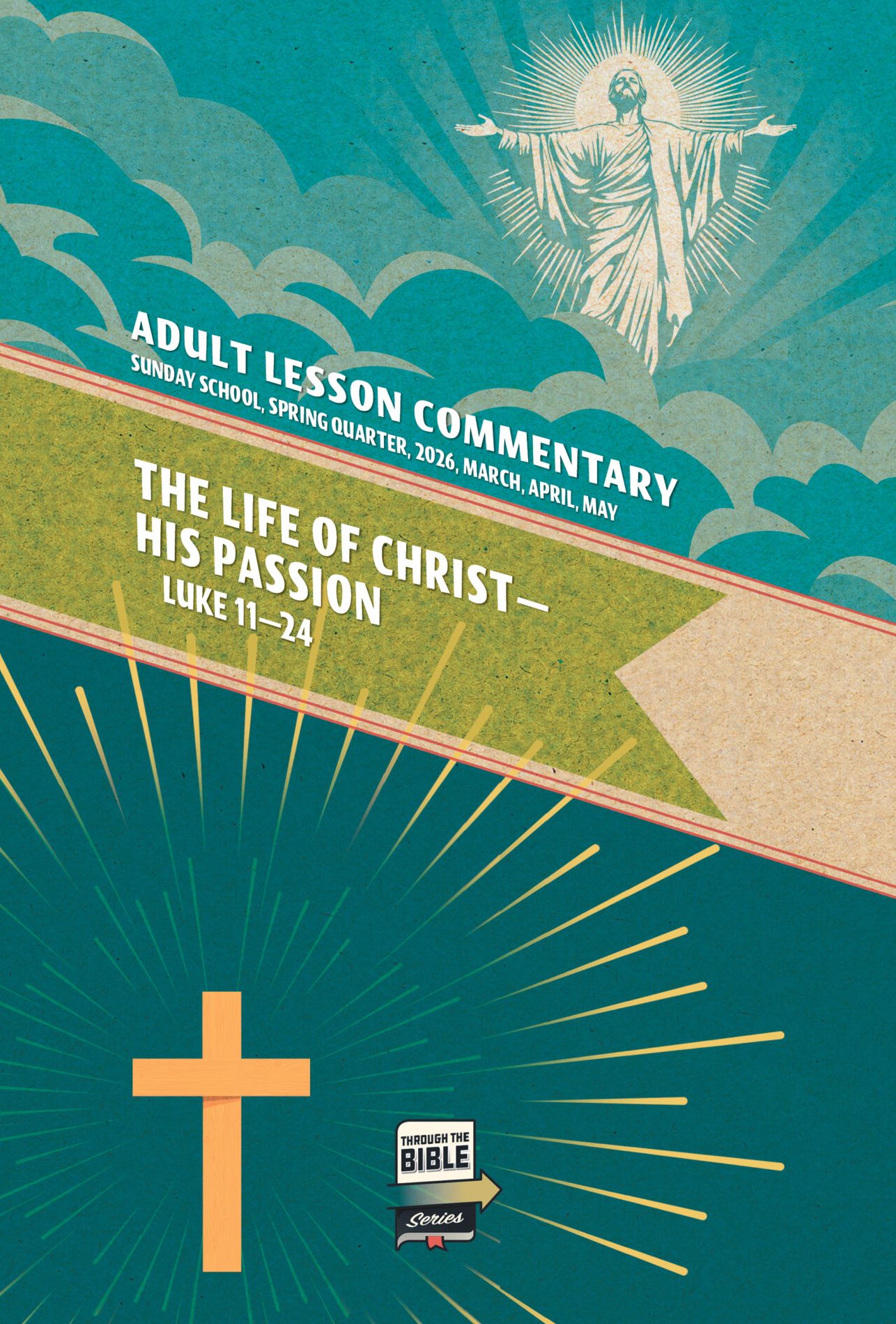 Sunday School ADULT LESSON COMMENTARY, Spring 2026