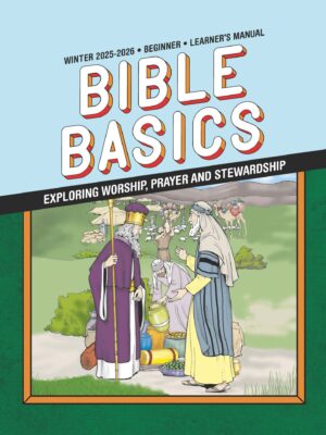 Sunday School BIBLE BASICS BEGINNER LEARNER'S MANUAL, Winter 2025-2026