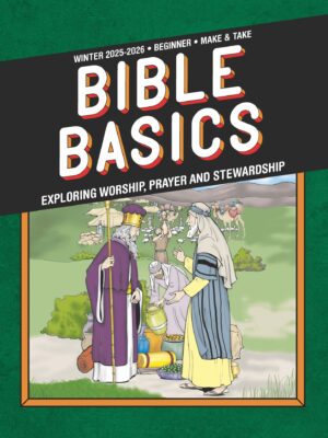 Sunday School BIBLE BASICS BEGINNER MAKE & TAKE, Winter 2025-2026