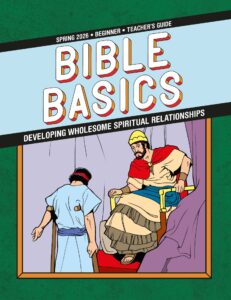 Sunday School BIBLE BASICS BEGINNER TEACHER'S GUIDE, Spring 2026
